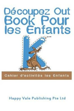 Cover of Découpez Out Book Pour les Enfants