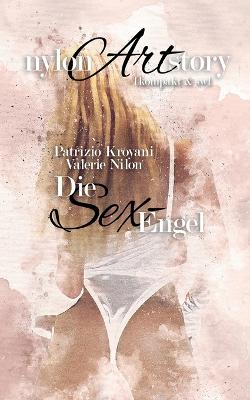 Book cover for nylon Art story Die Sex-Engel [kompakt & sw]
