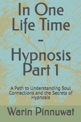 Cover of In One Life Time - Hypnosis Capter 1