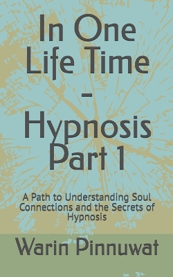 Cover of In One Life Time - Hypnosis Capter 1