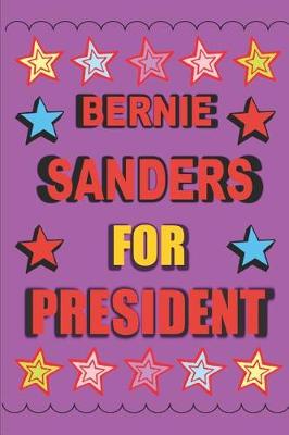 Book cover for Bernie Sanders for President