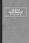 Book cover for Vehicle Maintenance Log Book Small