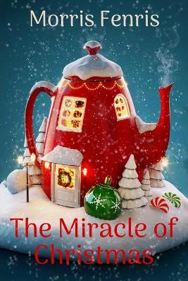 Book cover for The Miracle of Christmas