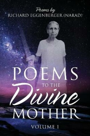 Cover of Poems to the Divine Mother Volume I