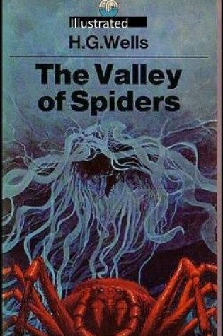 Cover of The Valley of Spiders Illustrated