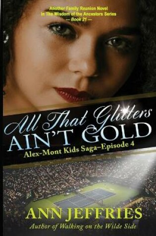 Cover of All That Glitters Ain't Gold