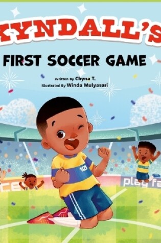 Cover of Kyndall's First Soccer Game