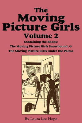 Book cover for The Moving Picture Girls, Volume 2