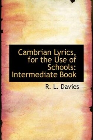 Cover of Cambrian Lyrics, for the Use of Schools