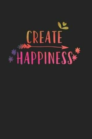 Cover of Create Happiness