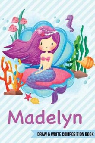 Cover of Madelyn Draw and Write Composition Book