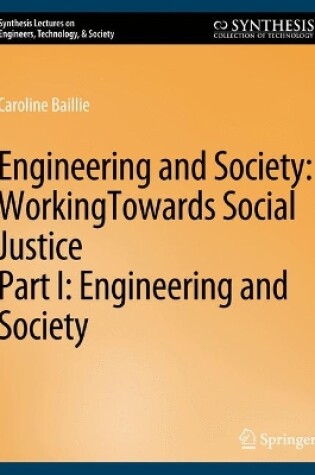 Cover of Engineering and Society: Working Towards Social Justice, Part I