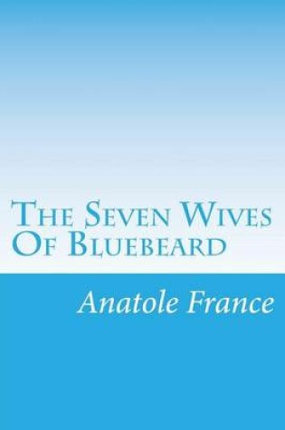 Cover of The Seven Wives Of Bluebeard