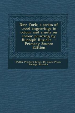 Cover of New York; A Series of Wood Engravings in Colour and a Note on Colour Printing by Rudolph Ruzicka - Primary Source Edition