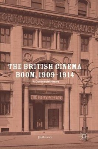 Cover of The British Cinema Boom, 1909-1914