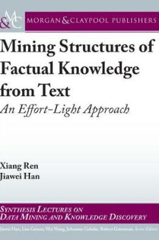 Cover of Mining Structures of Factual Knowledge from Text