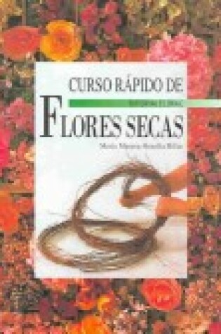 Cover of Curso Rapido de Flores Secas