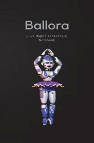 Cover of Ballora Notebook (Five Nights at Freddy's)