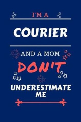 Cover of I'm A Courier And A Mom Don't Underestimate Me