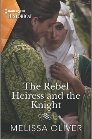 Cover of The Rebel Heiress and the Knight