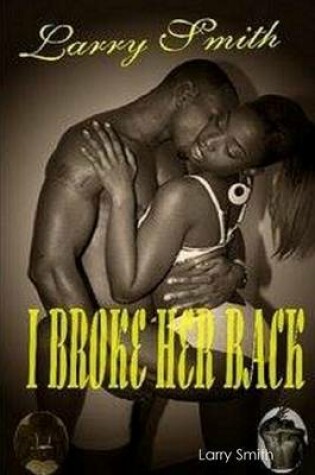 Cover of I Broke Her Back