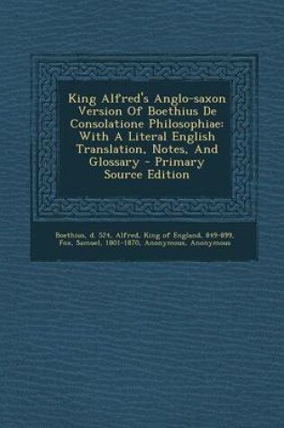 Cover of King Alfred's Anglo-Saxon Version of Boethius de Consolatione Philosophiae