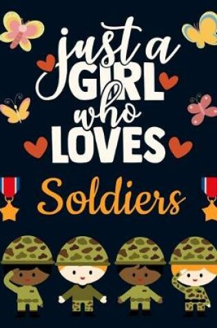 Cover of Just a Girl Who Loves Soldiers