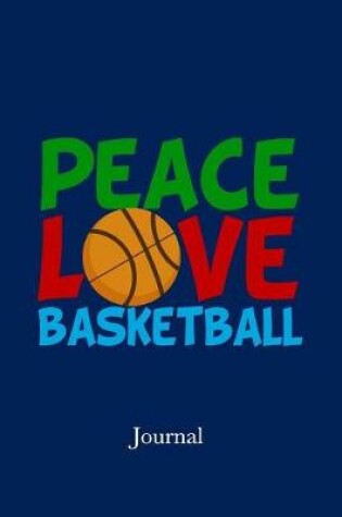 Cover of Peace Love Basketball Journal