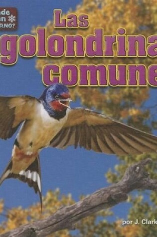 Cover of Las Golondrinas Comunes (Barn Swallows)