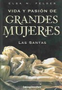 Book cover for Vida y Pasion de Grandes Mujeres. Las Santas