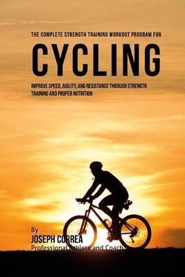 Book cover for The Complete Strength Training Workout Program for Cycling