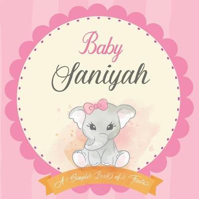 Cover of Baby Saniyah A Simple Book of Firsts