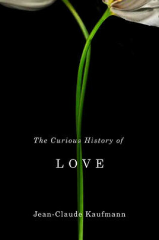 Cover of The Curious History of Love