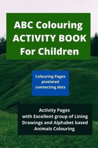 Cover of ABC Colouring ACTIVITY BOOK For Children