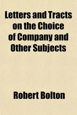 Book cover for Letters and Tracts on the Choice of Company and Other Subjects