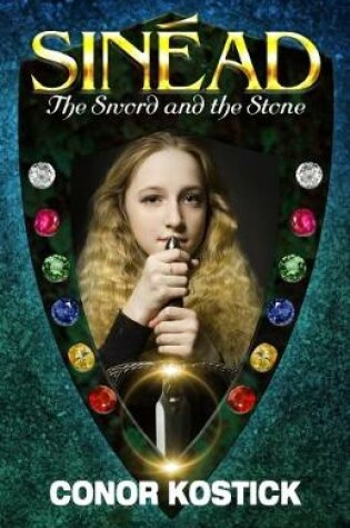 Cover of Sinead, the Sword and the Stone