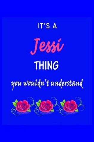 Cover of It's A Jessi Thing You Wouldn't Understand