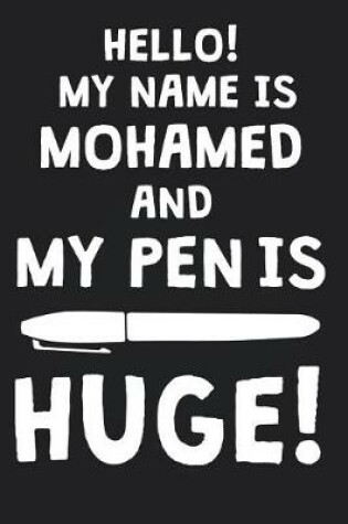 Cover of Hello! My Name Is MOHAMED And My Pen Is Huge!