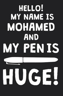 Book cover for Hello! My Name Is MOHAMED And My Pen Is Huge!