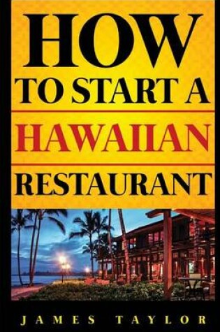 Cover of How to Start a Hawaiian Restaurant