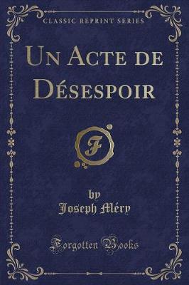 Book cover for Un Acte de Désespoir (Classic Reprint)