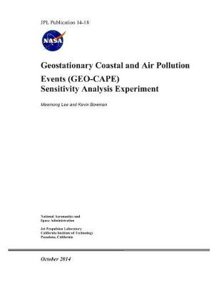 Book cover for Geostationary Coastal and Air Pollution Events (Geo-Cape) Sensitivity Analysis Experiment