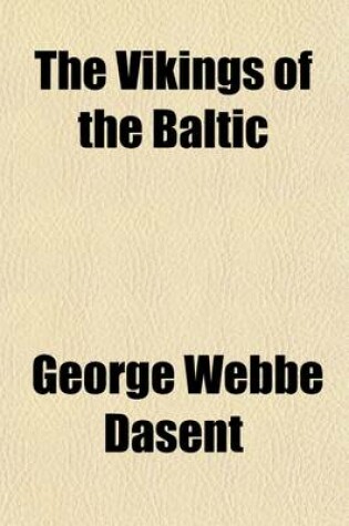 Cover of The Vikings of the Baltic (Volume 2); A Tale of the North in the Tenth Century