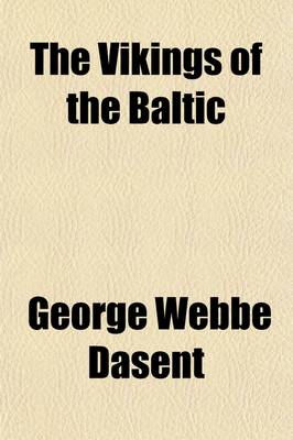 Book cover for The Vikings of the Baltic (Volume 2); A Tale of the North in the Tenth Century