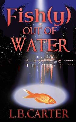 Book cover for Fish(y) out of Water