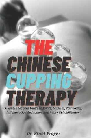 Cover of The Chinese Cupping Therapy