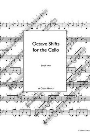 Cover of Octave Shifts for the Cello, Book Two