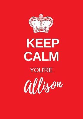 Cover of Keep Calm You're Allison