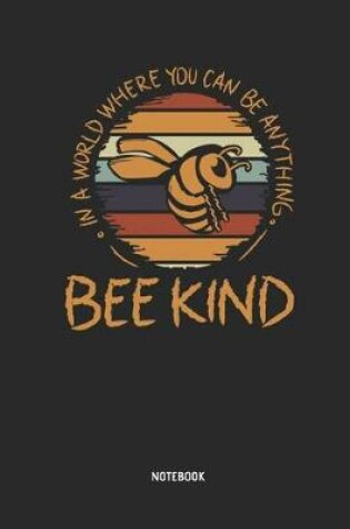 Cover of Bee Kind Notebook