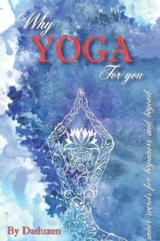 Cover of Why Yoga For You